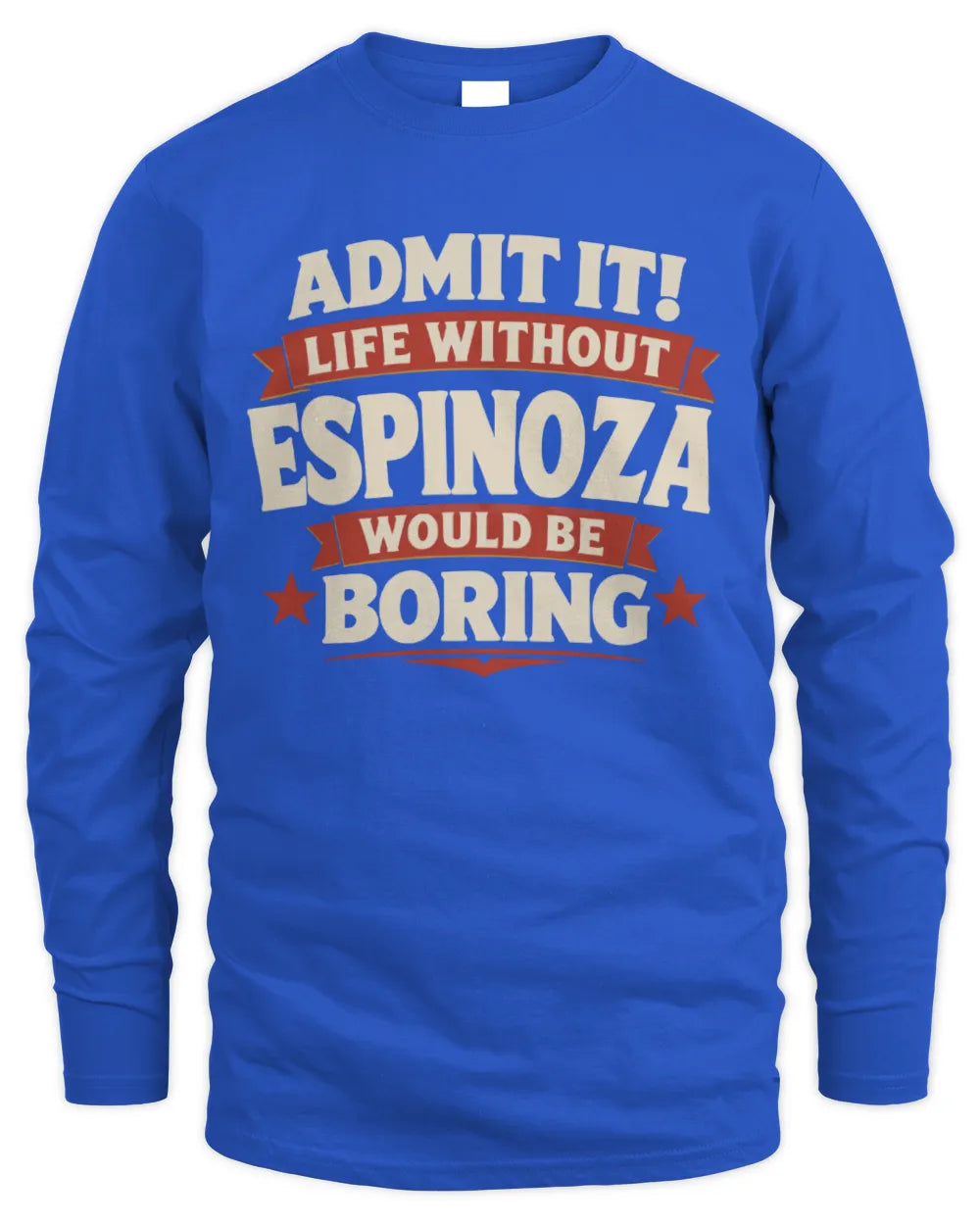ESPINOZA P4 KT003 Personalized Funny Quote Apparel “Life Without NAME Would Be Boring” - Men's Long Sleeved T-Shirt - Royal