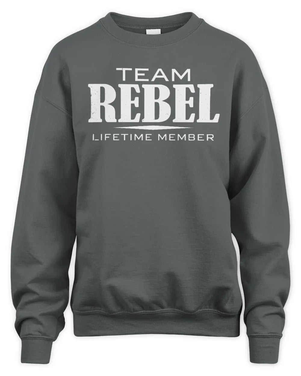 REBEL BL62-K4-128 - Personalized “Team NAME Lifetime Member” - Unisex Sweatshirt - Charcoal
