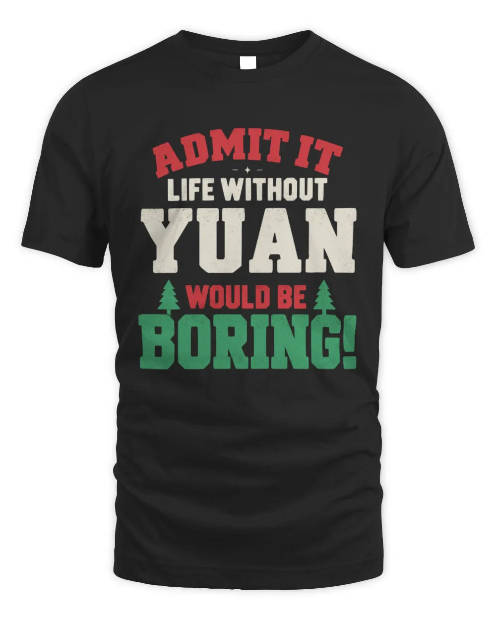 YUAN P5 TH08 Christmas T-Shirt – “Life Without NAME Would Be Boring” - Unisex Standard T-Shirt - Black