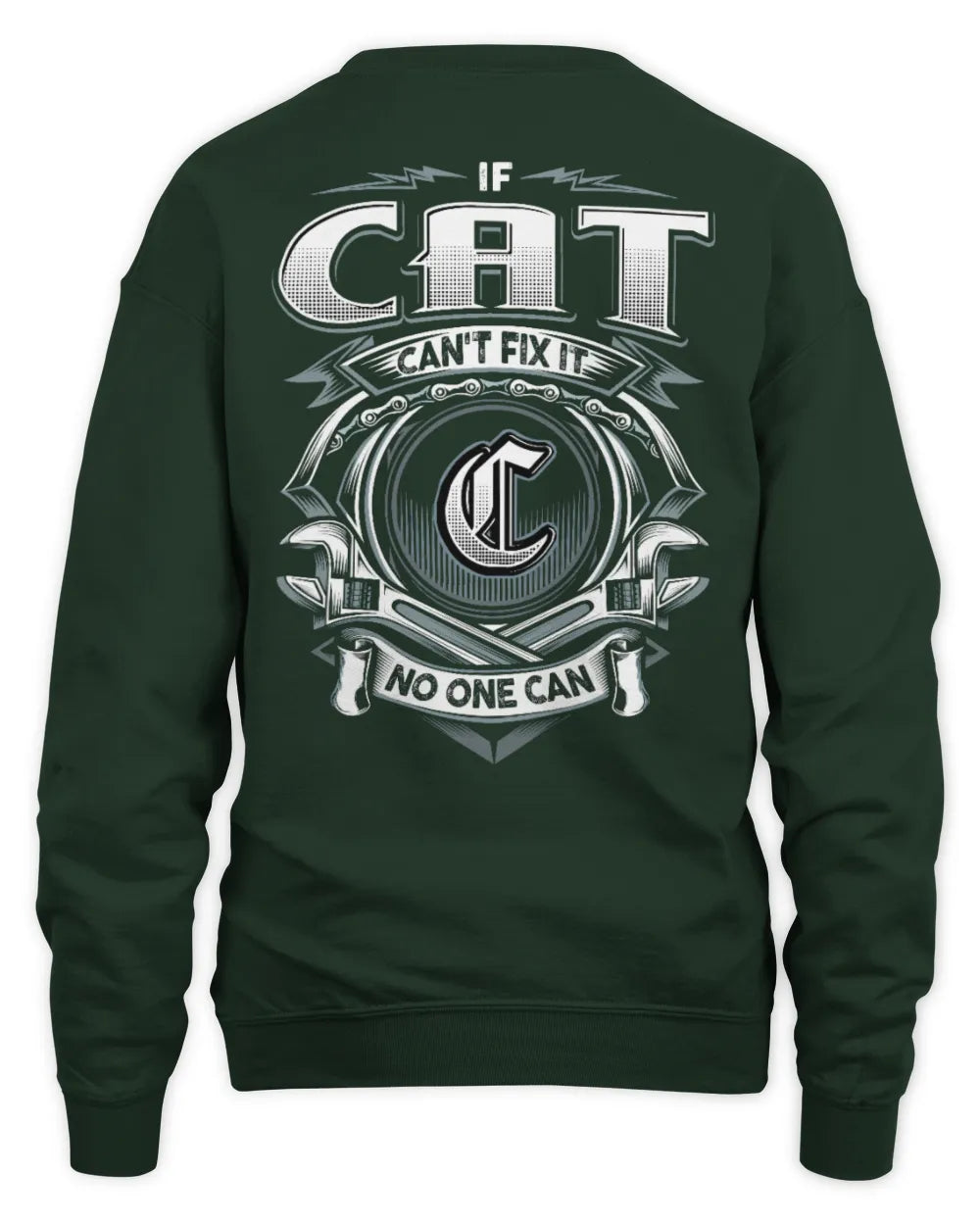 CAT AP81-K4-626 - Personalized Ahmed Quote Apparel “If Ahmed Can't Fix It, No One Can” - Unisex Sweatshirt - Forest Green