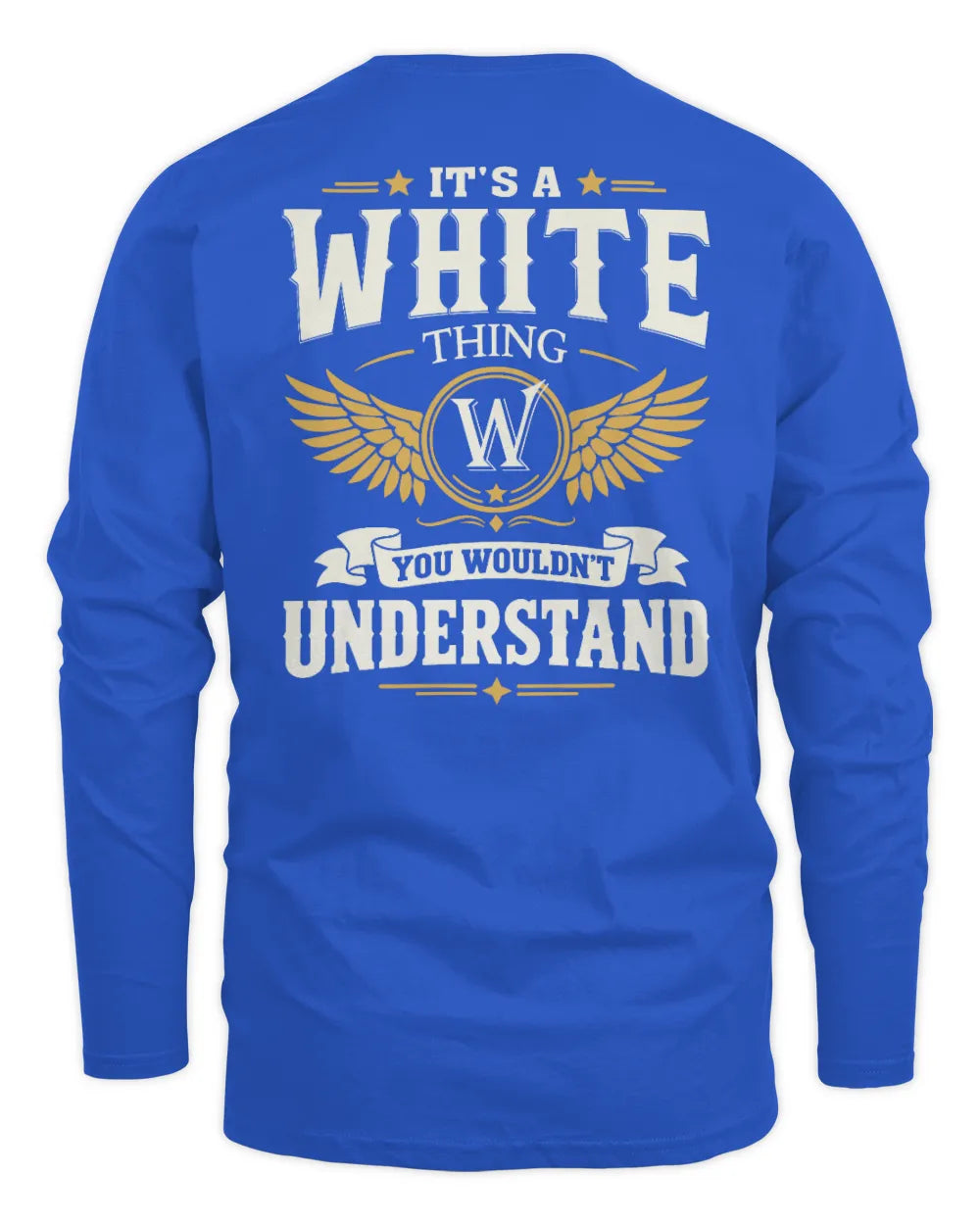 WHITE KT06-M008 It’s a [NAME] Thing – You Wouldn’t Understand | Personalized Vintage T-Shirt - Men's Long Sleeved T-Shirt - Royal