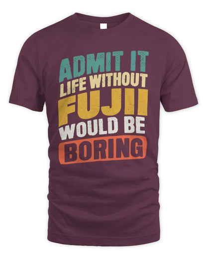 FUJII TP88-K4-229
Personalized Funny Quote Apparel “Life Without NAME Would Be Boring” - Unisex Standard T-Shirt - Maroon