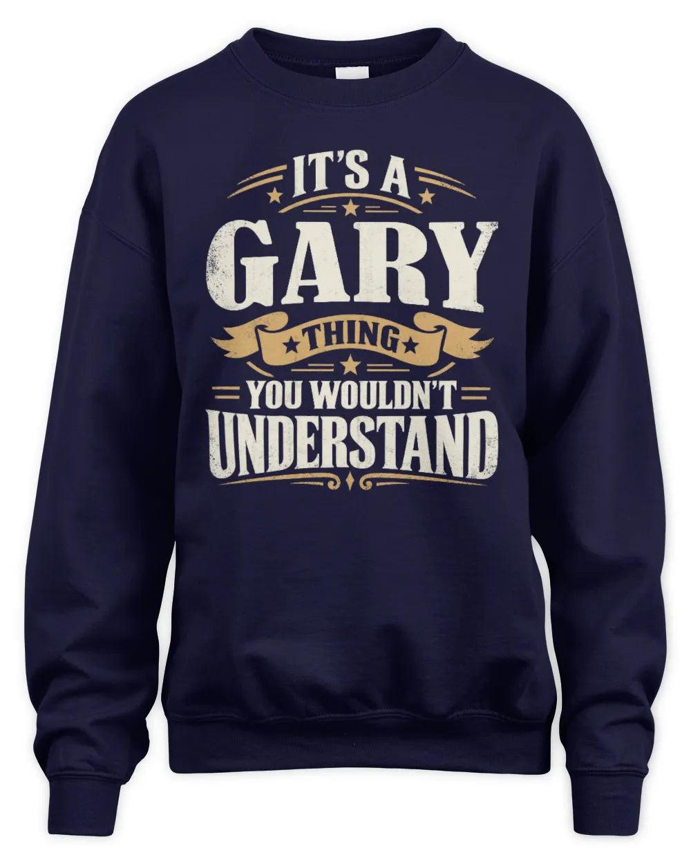 GARY P08 TH51 - Personalized “It’s a/an [NAME] Thing – You Wouldn’t Understand” Shirt - Unisex Sweatshirt - Navy