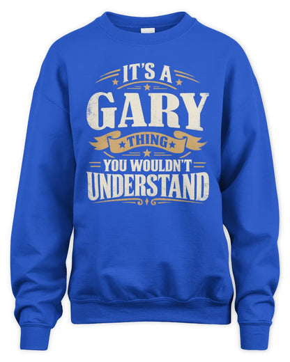 GARY P08 TH51 - Personalized “It’s a/an [NAME] Thing – You Wouldn’t Understand” Shirt - Unisex Sweatshirt - Royal