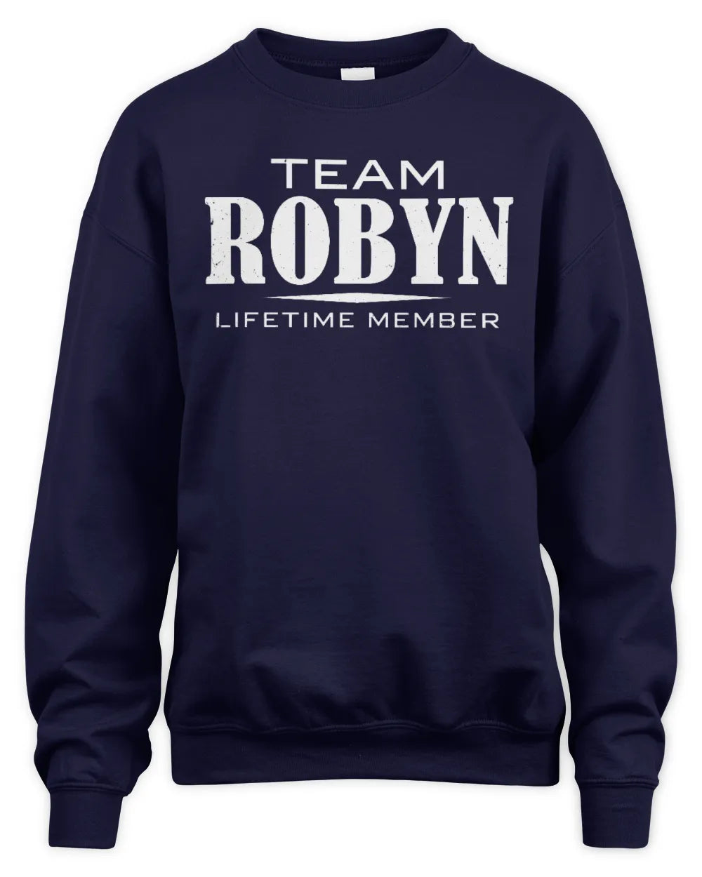 ROBYN BL62-K4-128 - Personalized “Team NAME Lifetime Member” - Unisex Sweatshirt - Navy