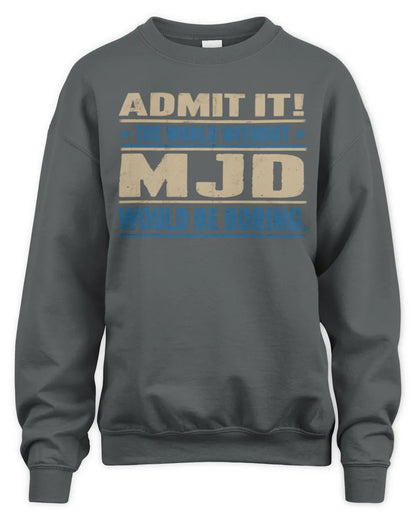 MJD TP68-K2-968 – Personalized Funny Quote Apparel “The World Without NAME Would Be Boring” - Unisex Sweatshirt - Charcoal