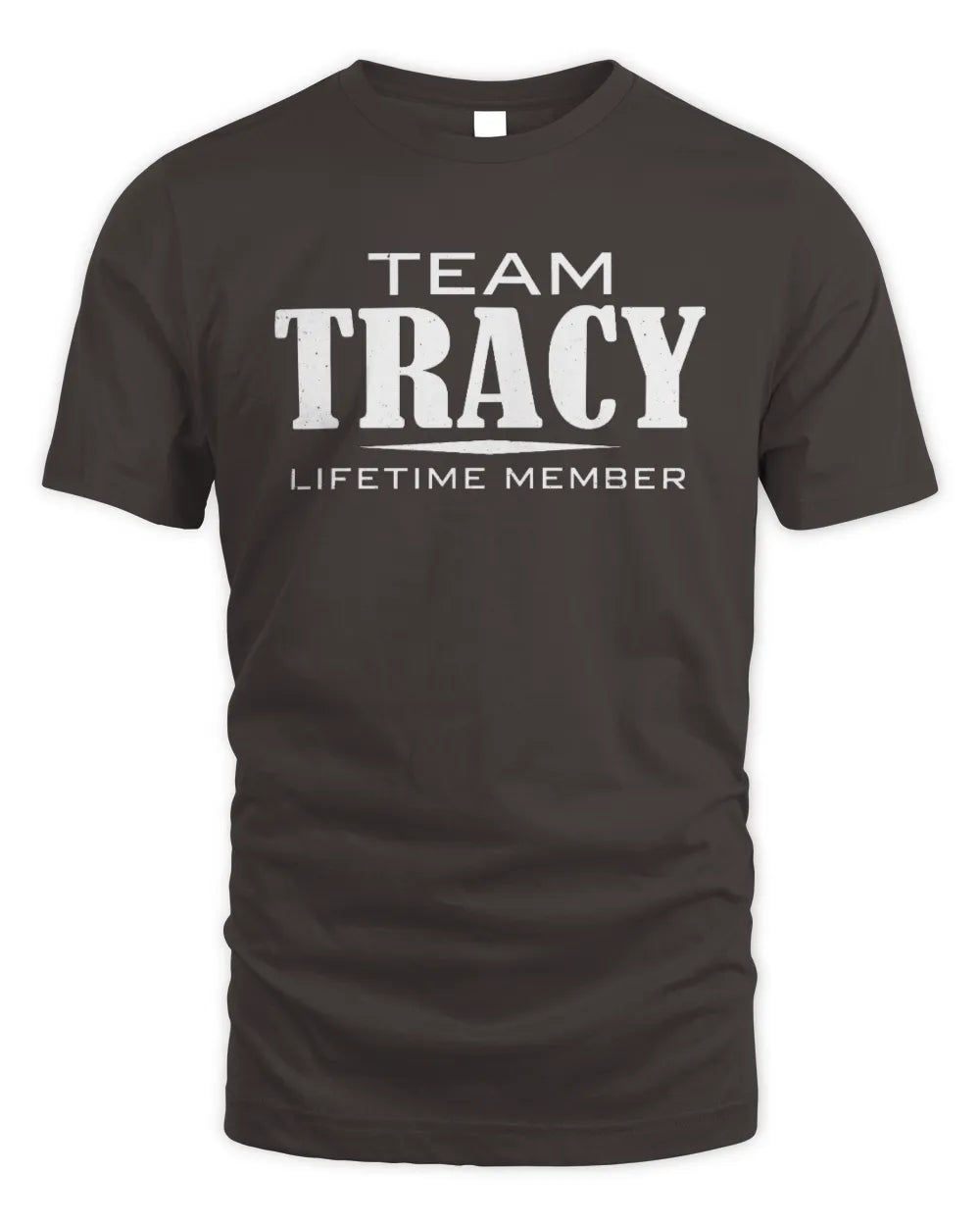 TRACY BL62-K4-128 - Personalized “Team NAME Lifetime Member” - Unisex Standard T-Shirt - Dark Chocolate