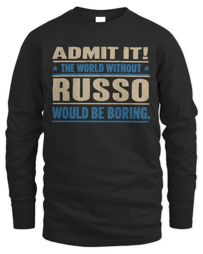 RUSSO TP68-K2-968 – Personalized Funny Quote Apparel “The World Without NAME Would Be Boring” - Men's Long Sleeved T-Shirt - Black
