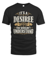 DESIREE P08 TH51 - Personalized “It’s a/an [NAME] Thing – You Wouldn’t Understand” Shirt - Unisex Standard T-Shirt - Black