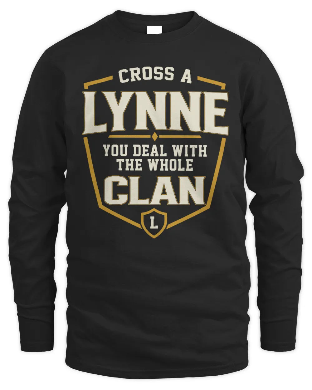 LYNNE NT1-K008 Cross A/An NAME, You Deal With the Whole Clan | Personalized Vintage T-Shirt - Men's Long Sleeved T-Shirt - Black