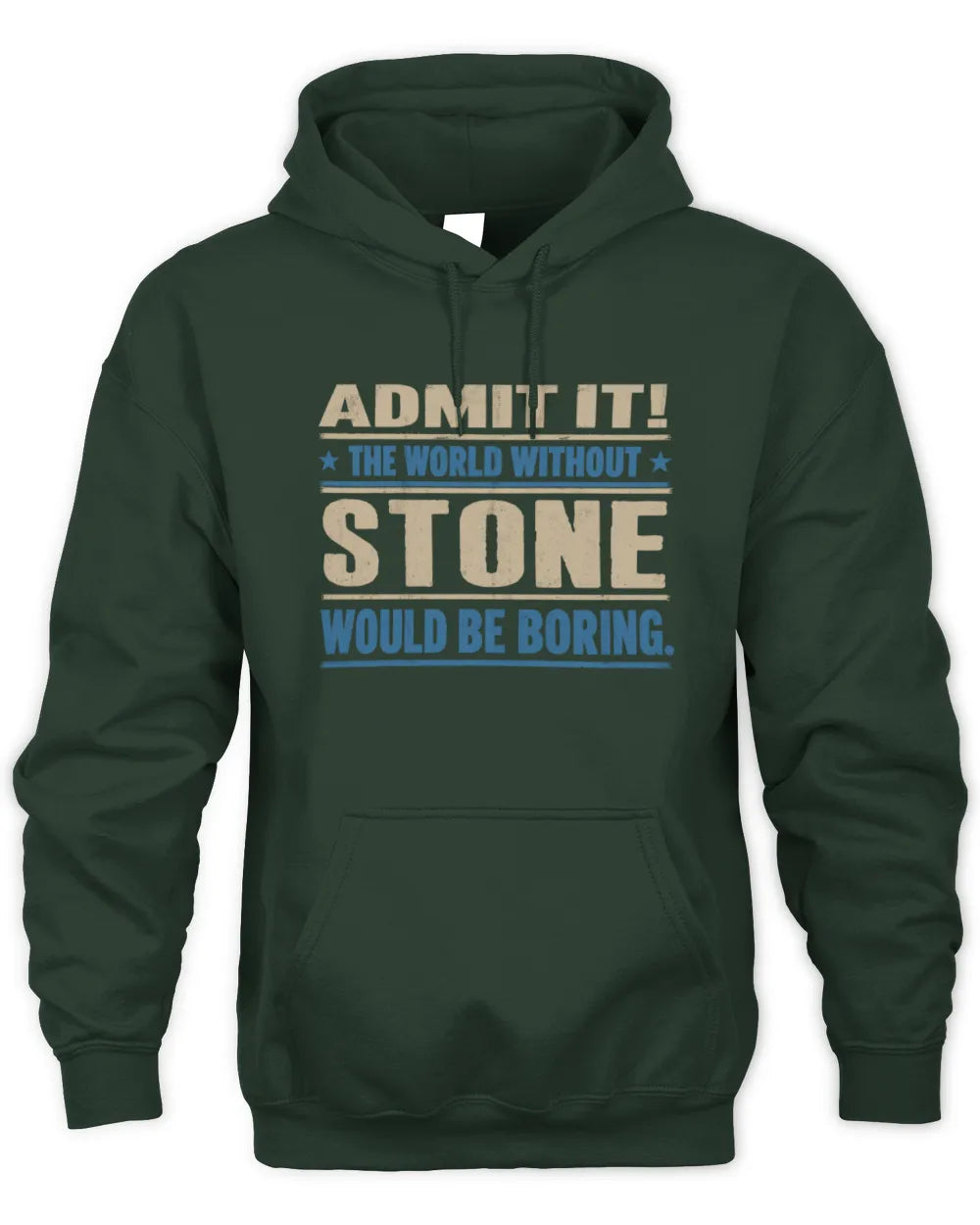 STONE TP68-K2-968 – Personalized Funny Quote Apparel “The World Without NAME Would Be Boring” - Unisex Hoodie - Forest Green