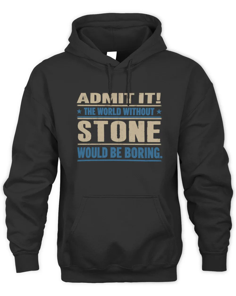 STONE TP68-K2-968 – Personalized Funny Quote Apparel “The World Without NAME Would Be Boring” - Unisex Hoodie - Black
