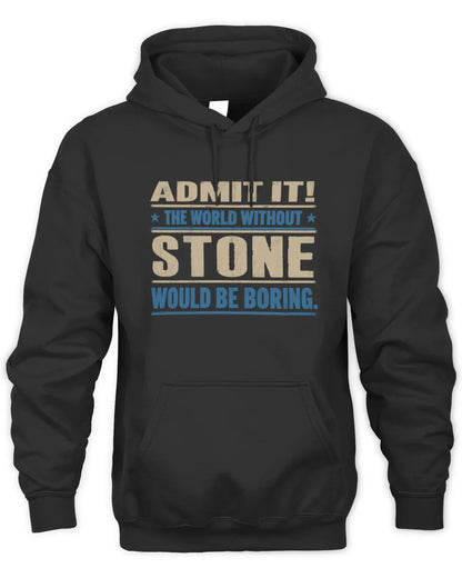 STONE TP68-K2-968 – Personalized Funny Quote Apparel “The World Without NAME Would Be Boring” - Unisex Hoodie - Black