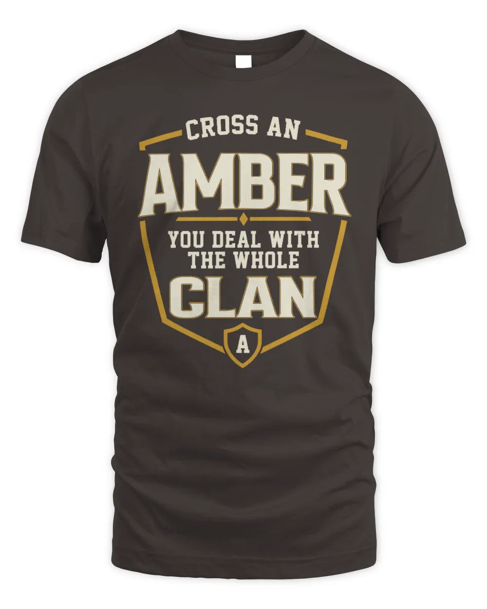 AMBER NT1-K008 Cross A/An NAME, You Deal With the Whole Clan | Personalized Vintage T-Shirt - Unisex Standard T-Shirt - Dark Chocolate