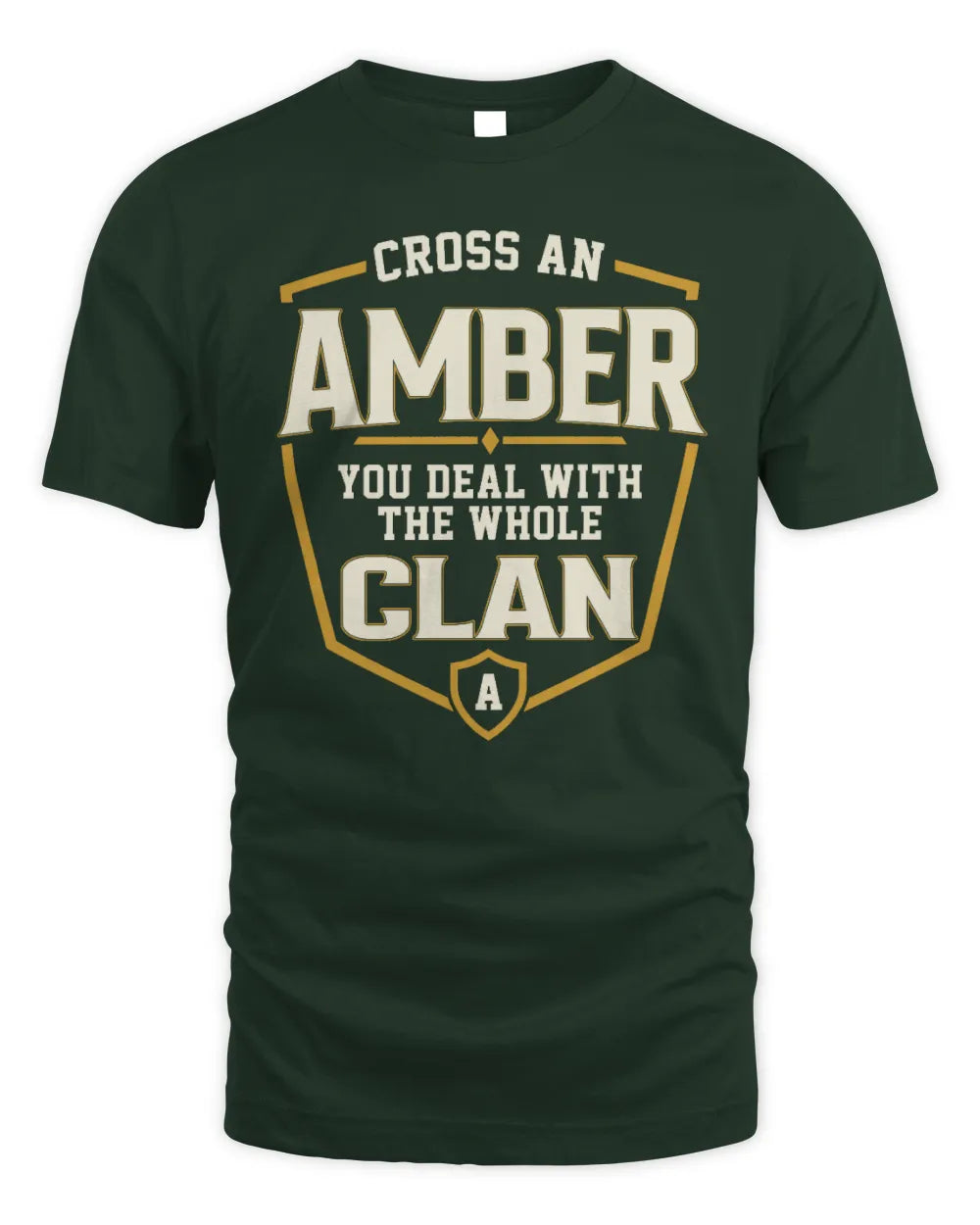 AMBER NT1-K008 Cross A/An NAME, You Deal With the Whole Clan | Personalized Vintage T-Shirt - Unisex Standard T-Shirt - Forest Green