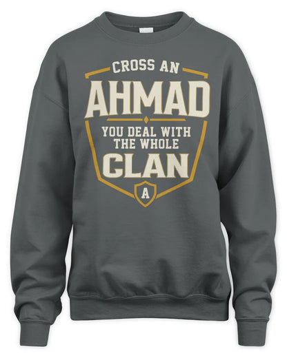 AHMAD NT1-K008 Cross A/An NAME, You Deal With the Whole Clan | Personalized Vintage T-Shirt - Unisex Sweatshirt - Charcoal