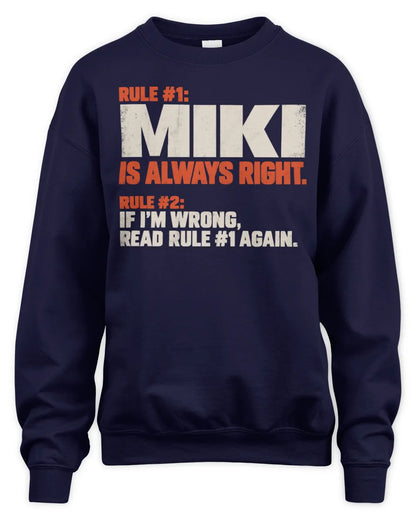 MIKI NP1-H006 
Always Right Personalized Name T-Shirt – Funny Custom Name Shirt - Unisex Sweatshirt - Navy
