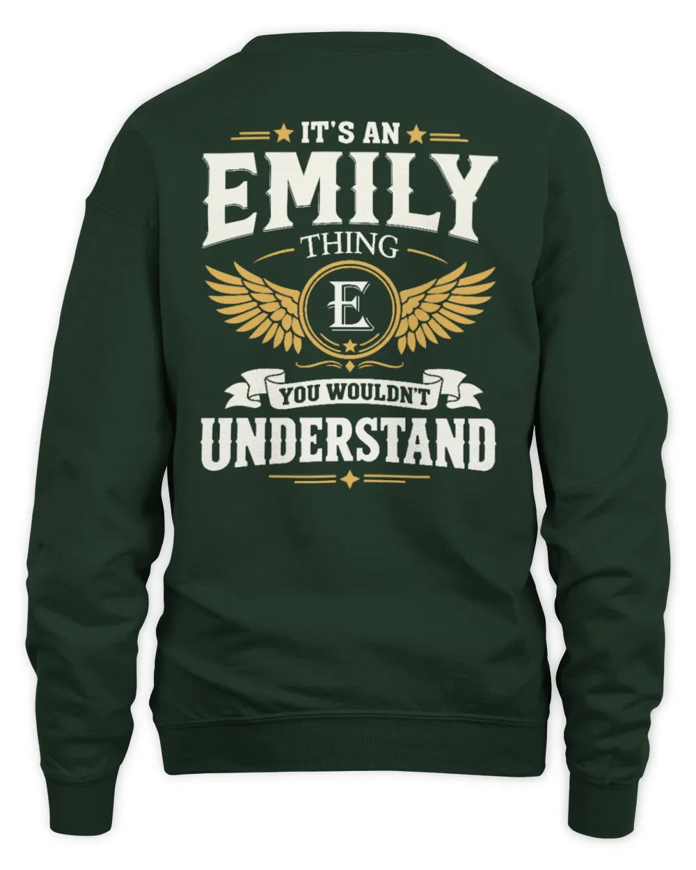 EMILY KT06-M008 It’s a [NAME] Thing – You Wouldn’t Understand | Personalized Vintage T-Shirt - Unisex Sweatshirt - Forest Green