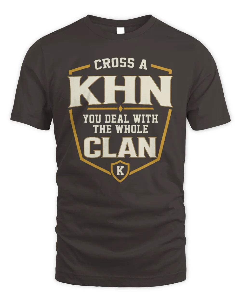 KHN NT1-K008 Cross A/An NAME, You Deal With the Whole Clan | Personalized Vintage T-Shirt - Unisex Standard T-Shirt - Dark Chocolate