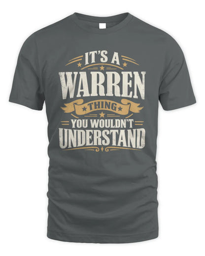 WARREN P08 TH51 - Personalized “It’s a/an [NAME] Thing – You Wouldn’t Understand” Shirt - Unisex Standard T-Shirt - Charcoal