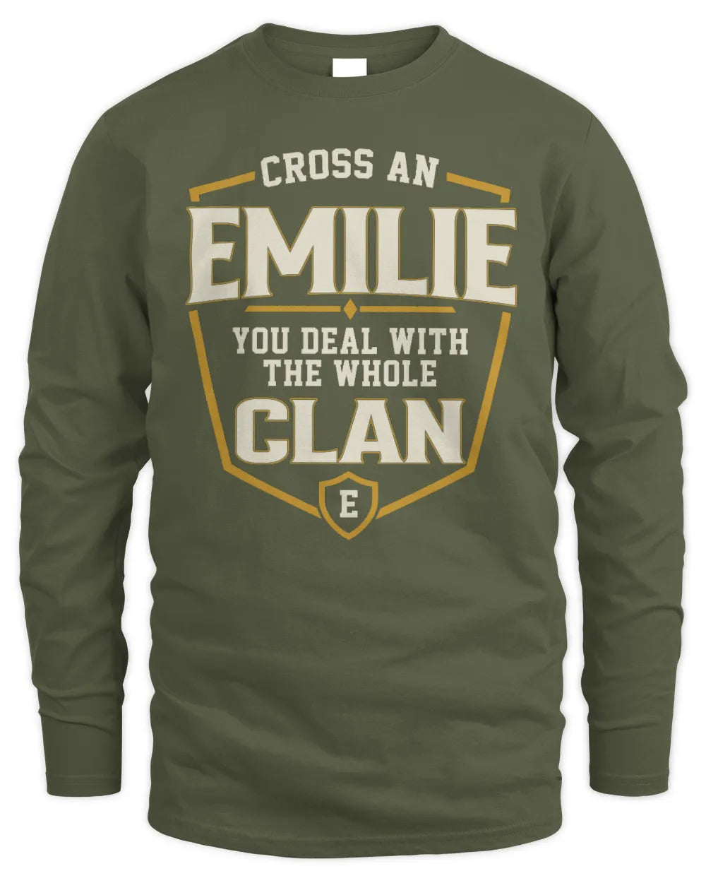EMILIE NT1-K008 Cross A/An NAME, You Deal With the Whole Clan | Personalized Vintage T-Shirt - Men's Long Sleeved T-Shirt - Military Green
