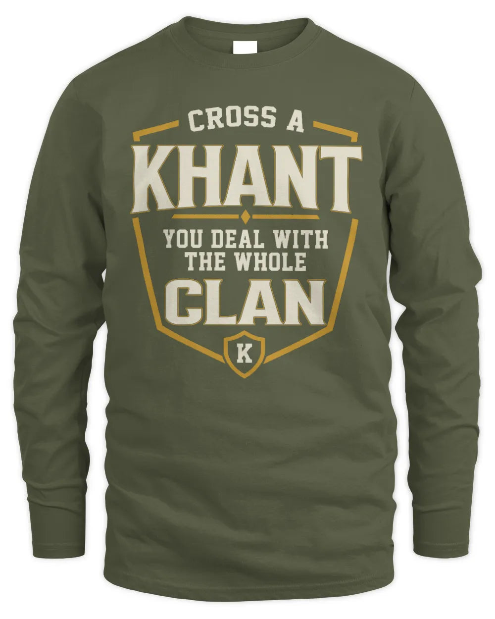 KHANT NT1-K008 Cross A/An NAME, You Deal With the Whole Clan | Personalized Vintage T-Shirt - Men's Long Sleeved T-Shirt - Military Green