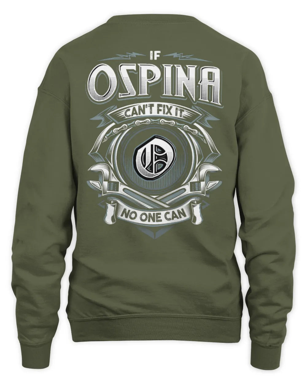 OSPINA AP81-K4-626 - Personalized Ahmed Quote Apparel “If Ahmed Can't Fix It, No One Can” - Unisex Sweatshirt - Military Green
