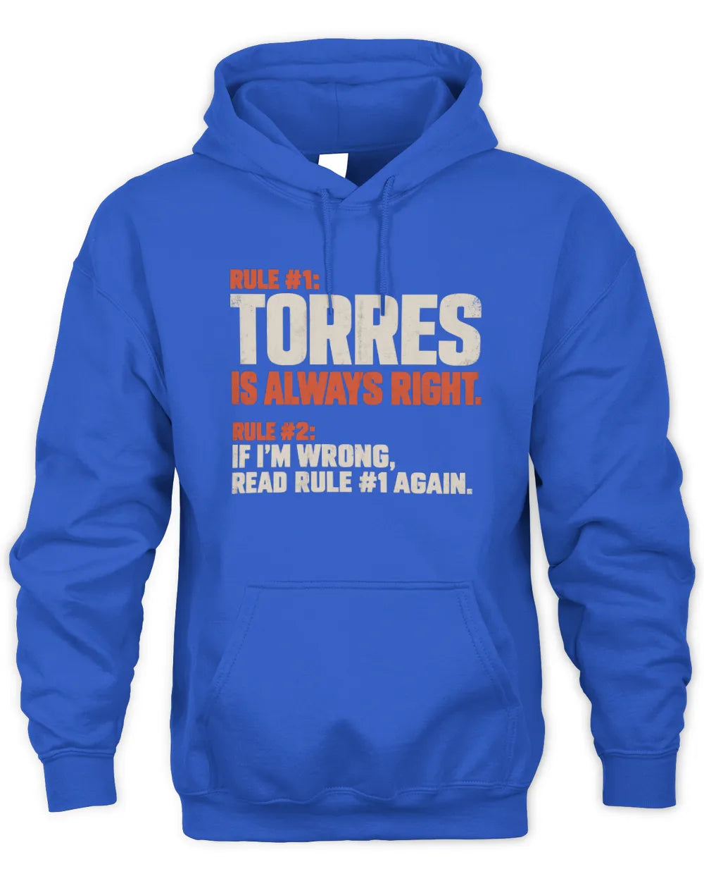 TORRES NP1-H006 - Always Right Personalized Name T-Shirt – Funny Custom Name Shirt - Unisex Hoodie - Royal