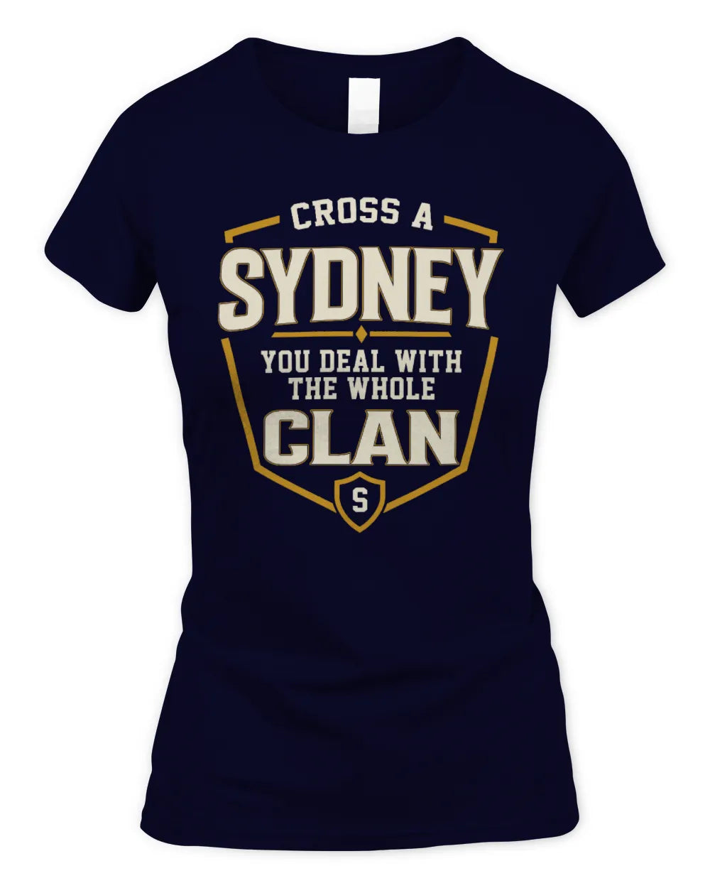 SYDNEY NT1-K008 Cross A/An NAME, You Deal With the Whole Clan | Personalized Vintage T-Shirt - Women's Standard T-Shirt - Navy