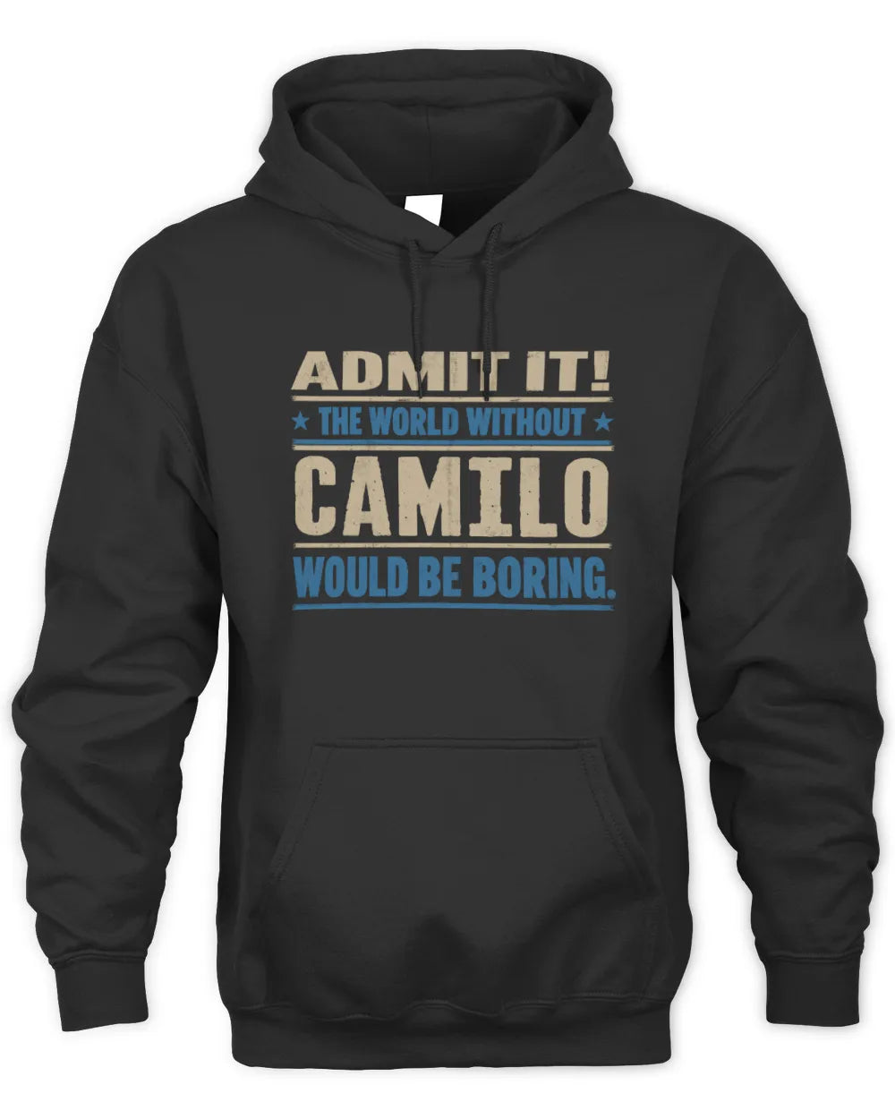 CAMILO TP68-K2-968 – Personalized Funny Quote Apparel “The World Without NAME Would Be Boring” - Unisex Hoodie - Black