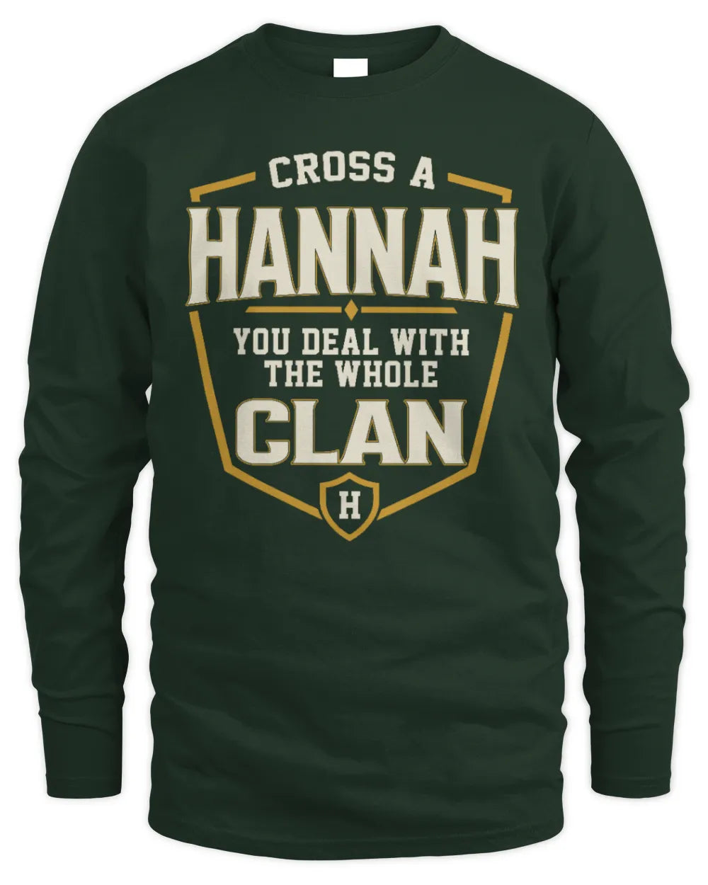 HANNAH NT1-K008 Cross A/An NAME, You Deal With the Whole Clan | Personalized Vintage T-Shirt - Men's Long Sleeved T-Shirt - Forest Green