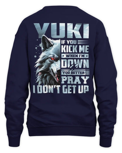 YUKI AP62-K4-666 - Personalized Fierce Wolf Quote Apparel “If You Kick Me When I’m Down, You Better Pray I Don’t Get Up” - Unisex Sweatshirt - Navy