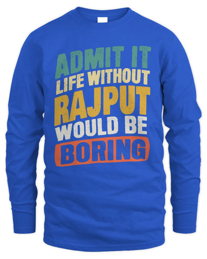 RAJPUT TP88-K4-229
Personalized Funny Quote Apparel “Life Without NAME Would Be Boring” - Men's Long Sleeved T-Shirt - Royal