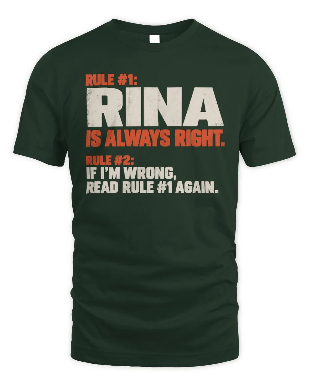 RINA NP1-H006 
Always Right Personalized Name T-Shirt – Funny Custom Name Shirt - Unisex Standard T-Shirt - Forest Green