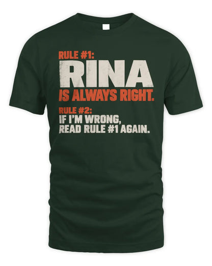 RINA NP1-H006 
Always Right Personalized Name T-Shirt – Funny Custom Name Shirt - Unisex Standard T-Shirt - Forest Green
