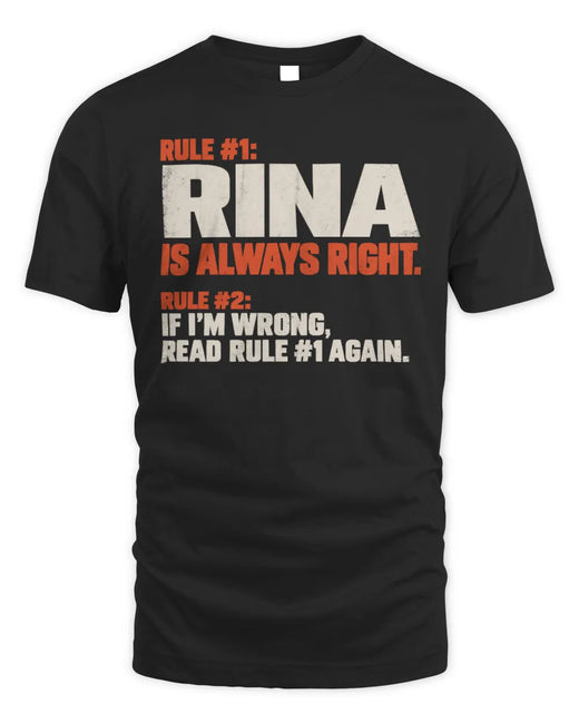 RINA NP1-H006 
Always Right Personalized Name T-Shirt – Funny Custom Name Shirt
