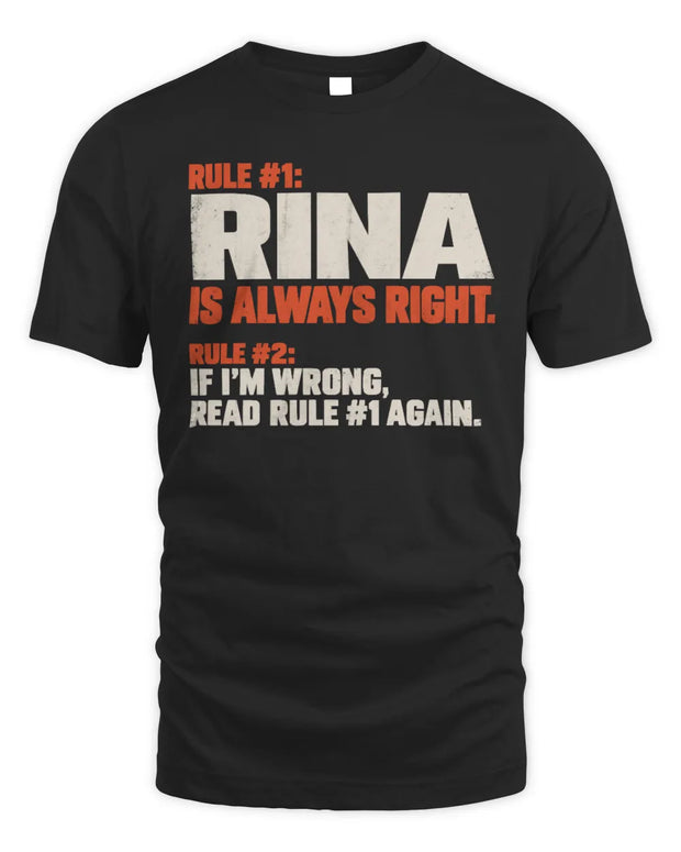 RINA NP1-H006 
Always Right Personalized Name T-Shirt – Funny Custom Name Shirt