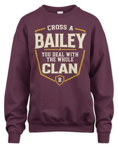 BAILEY NT1-K008 Cross A/An NAME, You Deal With the Whole Clan | Personalized Vintage T-Shirt - Unisex Sweatshirt - Maroon
