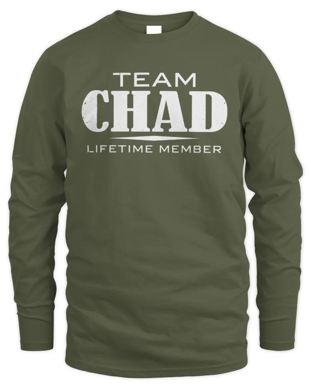 CHAD BL62-K4-128 - Personalized “Team NAME Lifetime Member” - Men's Long Sleeved T-Shirt - Military Green