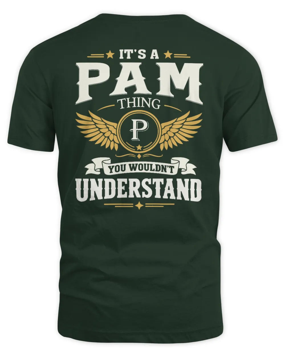 PAM KT06-M008 It’s a [NAME] Thing – You Wouldn’t Understand | Personalized Vintage T-Shirt - Unisex Standard T-Shirt - Forest Green