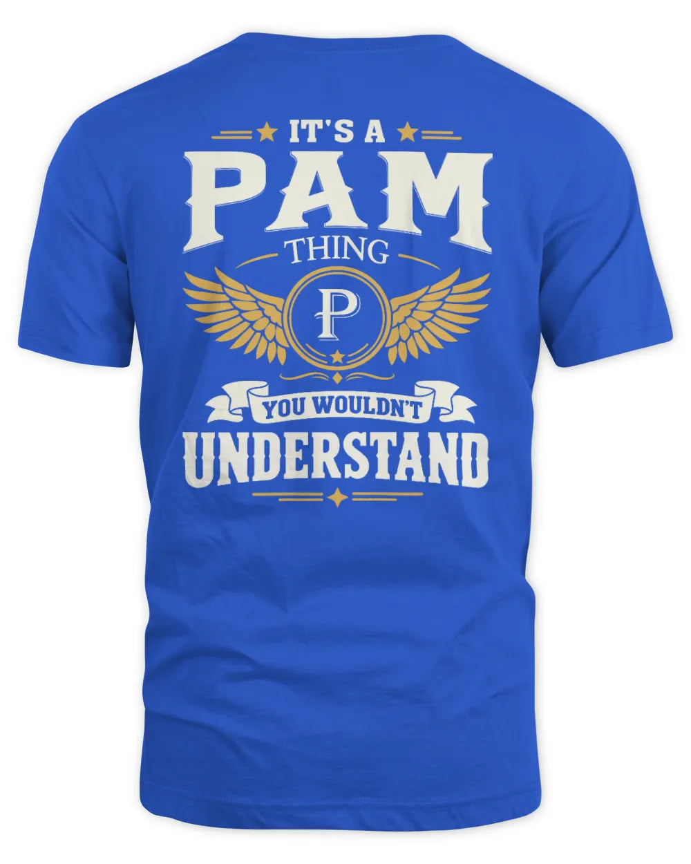 PAM KT06-M008 It’s a [NAME] Thing – You Wouldn’t Understand | Personalized Vintage T-Shirt - Unisex Standard T-Shirt - Royal