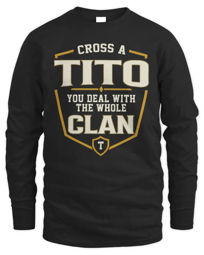 TITO NT1-K008 Cross A/An NAME, You Deal With the Whole Clan | Personalized Vintage T-Shirt - Men's Long Sleeved T-Shirt - Black