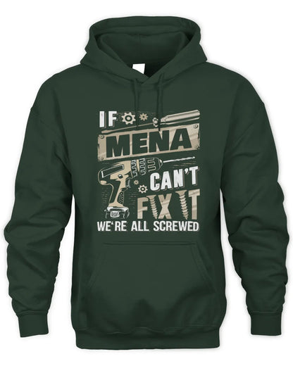 MENA TX03 P02 - Personalized Handyman Mechanic Shirt “If NAME Can’t Fix It, We’re All Screwed” - Unisex Hoodie - Forest Green