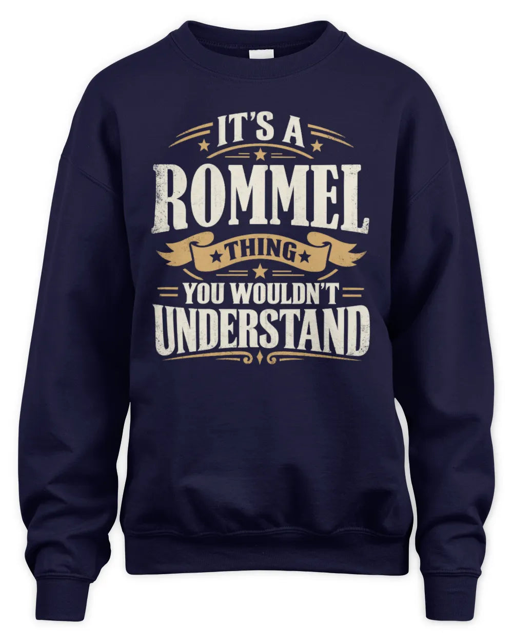 ROMMEL P08 TH51 - Personalized “It’s a/an [NAME] Thing – You Wouldn’t Understand” Shirt - Unisex Sweatshirt - Navy