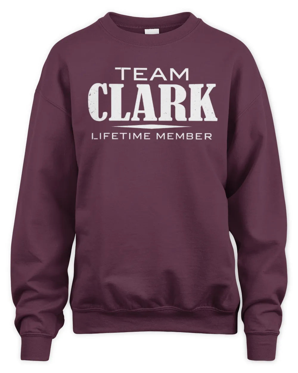 CLARK BL62-K4-128 - Personalized “Team NAME Lifetime Member” - Unisex Sweatshirt - Maroon