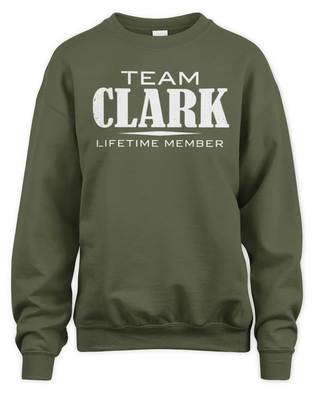CLARK BL62-K4-128 - Personalized “Team NAME Lifetime Member” - Unisex Sweatshirt - Military Green