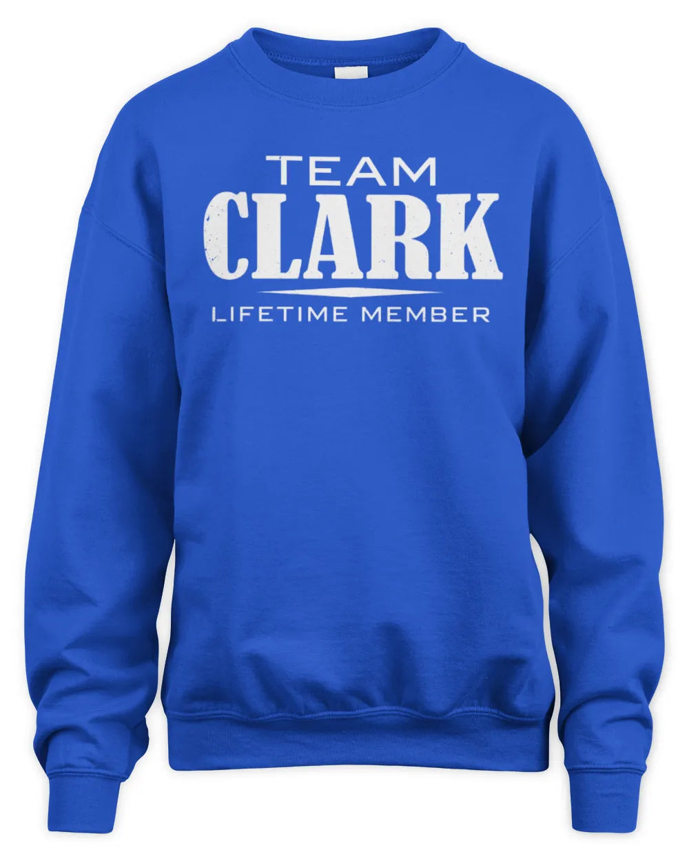 CLARK BL62-K4-128 - Personalized “Team NAME Lifetime Member” - Unisex Sweatshirt - Royal