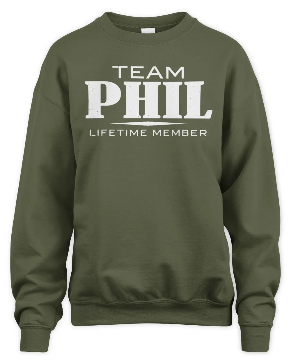 PHIL BL62-K4-128 - Personalized “Team NAME Lifetime Member” - Unisex Sweatshirt - Military Green