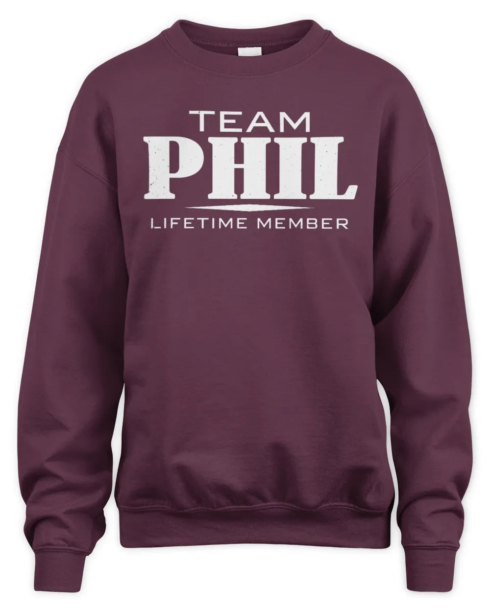 PHIL BL62-K4-128 - Personalized “Team NAME Lifetime Member” - Unisex Sweatshirt - Maroon