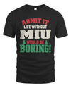 MIU P5 TH08 Christmas T-Shirt – “Life Without NAME Would Be Boring”